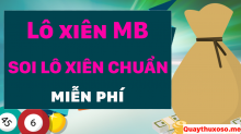 Lô xiên MB – Cách tính, đánh lô xiên miền bắc chuẩn nhất hôm nay