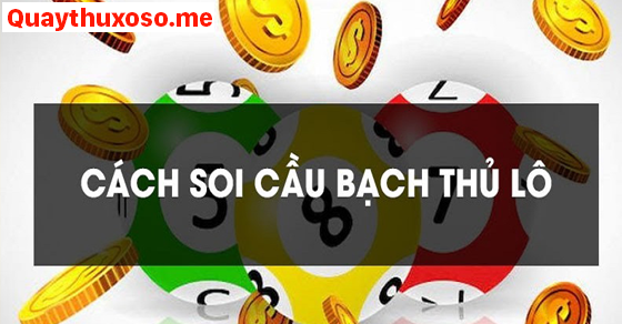 Hướng dẫn soi cầu bạch thủ miền bắc Hướng dẫn soi cầu bạch thủ miền bắc