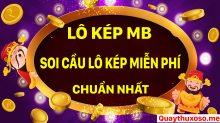 Soi cầu lô kép miễn phí – Bí quyết dự đoán, đánh lô kép miền bắc hôm nay chuẩn nhất, miễn phí