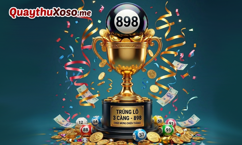 Giải thưởng siêu khủng khi trúng 3 càng lô thu hút người chơi