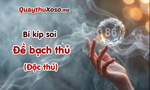 Đề bạch thủ là con số đề duy nhất được chọn để gửi gắm hy vọng