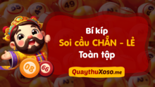 Kinh nghiệm soi cầu chẵn lẻ dự đoán số đề đẹp miền Bắc