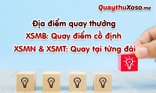 Khác biệt về địa điểm tổ chức quay thưởng