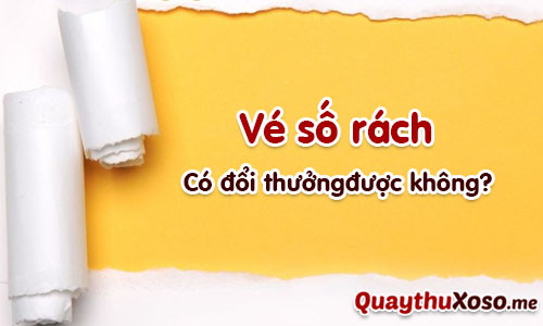 Tìm hiểu về cơ hội đổi thưởng với vé số rách nhẹ