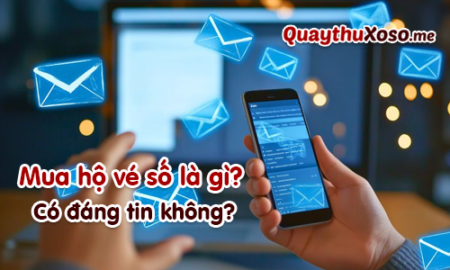 Dịch vụ mua hộ vé số online hiện khá phổ biến