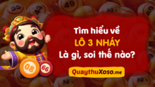 Hướng dẫn cách soi cầu tính lô 3 nháy mới nhất từ cao thủ