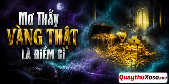 Ngủ mơ thấy vàng thật có ý nghĩa biểu tượng cho điều gì? Ngủ mơ thấy vàng thật có ý nghĩa biểu tượng cho điều gì?
