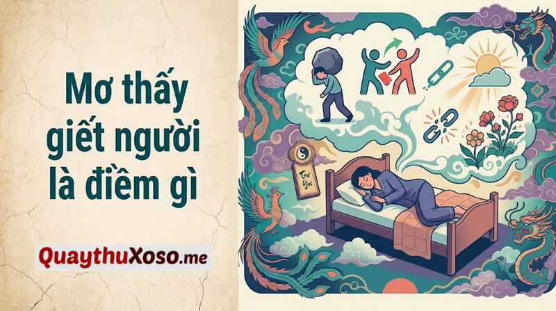 Ngủ mơ thấy giết người dự báo điềm may hay xui? Ngủ mơ thấy giết người dự báo điềm may hay xui?